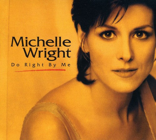 Michelle Wright: Do Right By Me - COMPACT DISCS