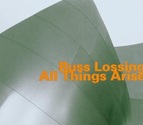 Russ Lossing: All Things Arise - COMPACT DISCS