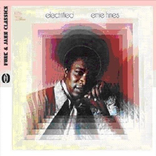 Ernie Hines: Electrified - COMPACT DISCS