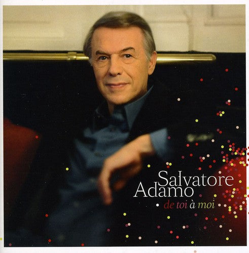 Salvatore Adamo: De Toi a Moi - COMPACT DISCS