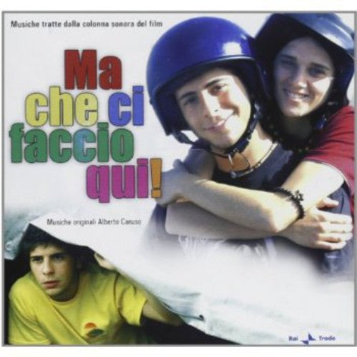 Various Artists: Ma Che Ci Faccio Qui! (What the Hell Am I Doing Here?) (Original Motion Picture Soundtrack) - COMPACT DISCS