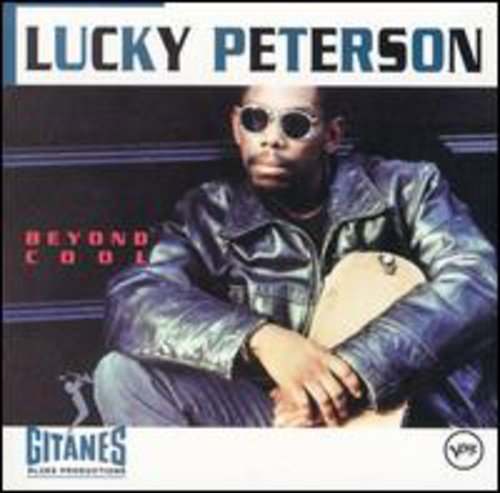 Lucky Peterson: Beyond Cool - COMPACT DISCS