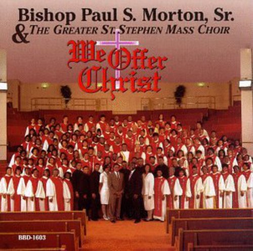 Bishop Paul S. Morton, Sr.: We Offer Christ - COMPACT DISCS