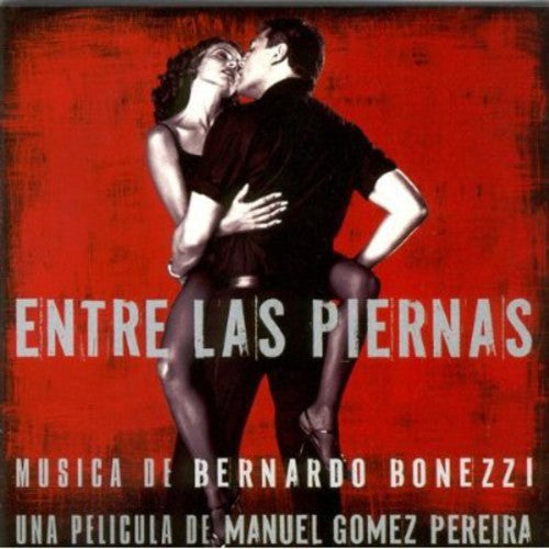 Bernardo Bonezzi: Entre Las Piernas - COMPACT DISCS