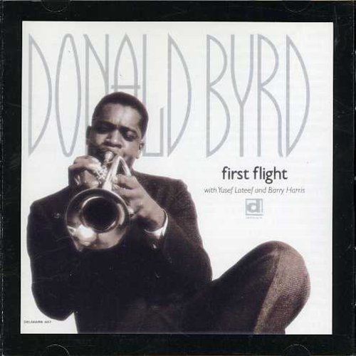 Donald Byrd: First Flight - COMPACT DISCS