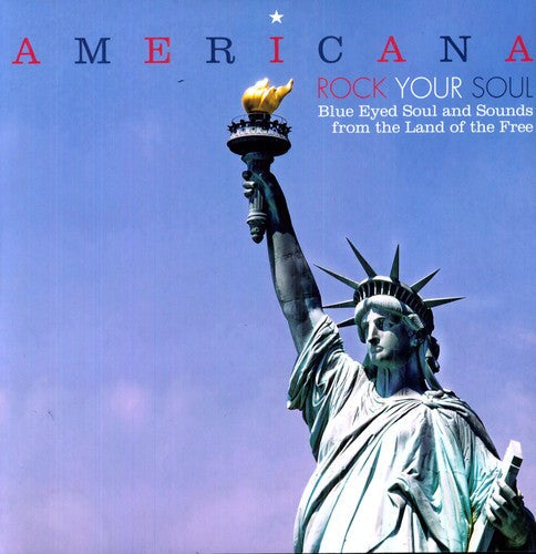 Various Artists: Americana Rock Your Soul Blue Eyed Soul and Sounds From The Land Of - Vinyl LP