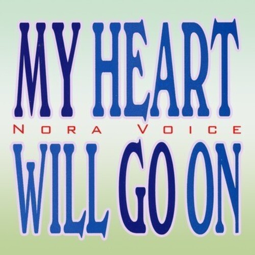 Nora Voice: My Heart Will Go on - COMPACT DISCS