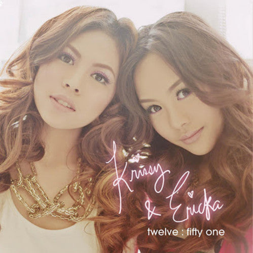 Krissy & Ericka: Twelve: Fifty One - COMPACT DISCS