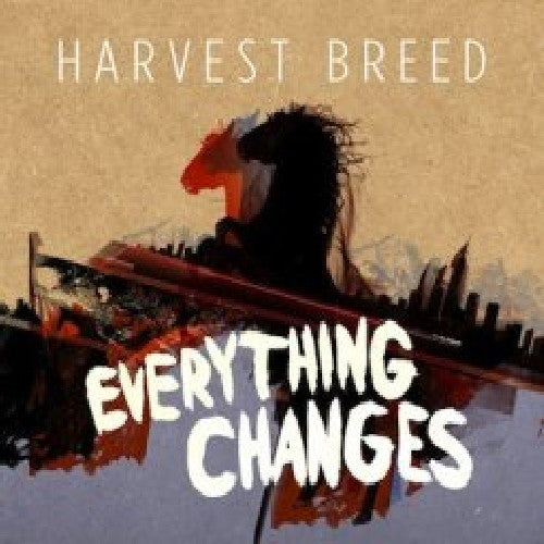 Harvest Breed: Everything Changes - COMPACT DISCS