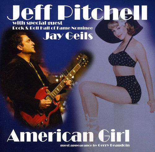 Jeff Pitchell: American Girl - COMPACT DISCS