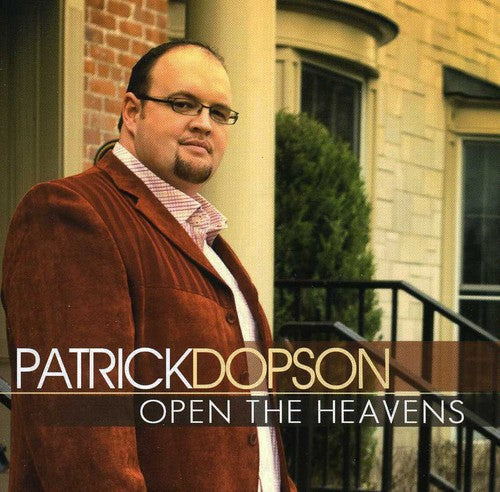 Patrick Dopson: Open the Heavens - COMPACT DISCS