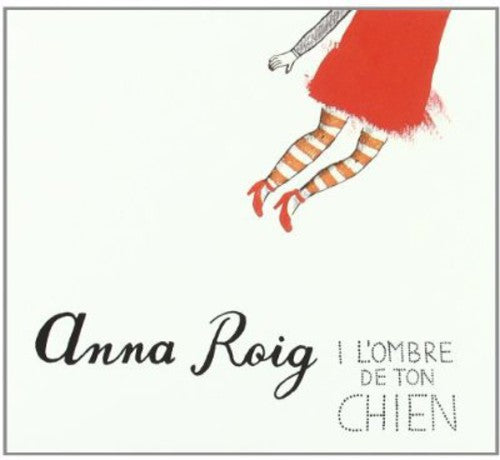 Anna Roig: I L'ombre de Ton Chien - COMPACT DISCS
