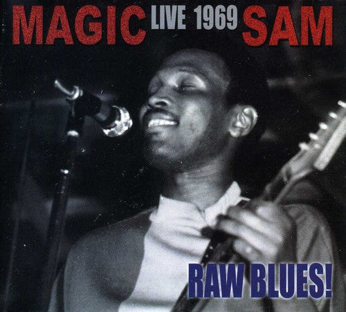 Magic Sam: Live 1969 Raw Blues - COMPACT DISCS