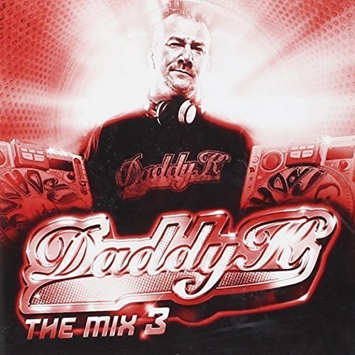 Daddy K: Mix 3 - COMPACT DISCS