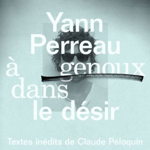 Yann Perreau: A Genoux Dans Le Desir - Vinyl LP