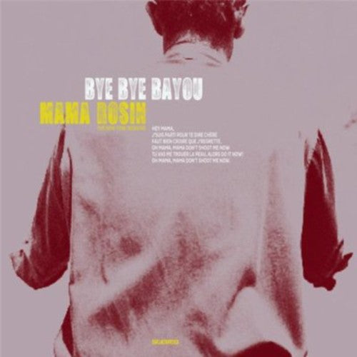 Mama Rosin: Bye Bye Bayou - Vinyl LP