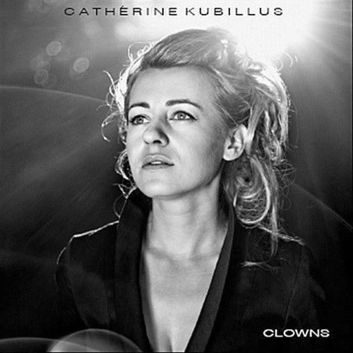 Catherine Kubillus: Clowns - COMPACT DISCS