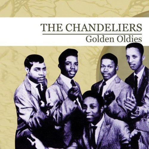 The Chandeliers: Golden Oldies - COMPACT DISCS