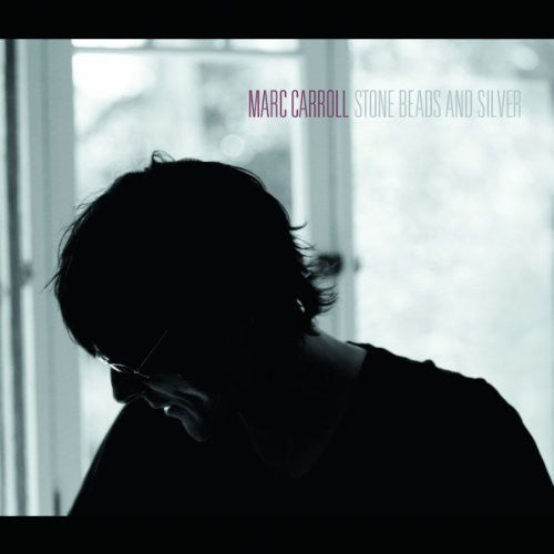 Marc Carroll: Stone Beads & Silver - Vinyl LP