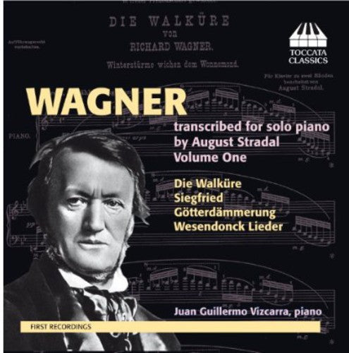 R. Wagner: Wagner Transcribed for Solo Piano By Stradal 1 - COMPACT DISCS