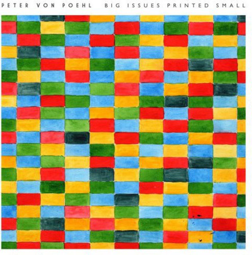 Peter von Poehl: Big Issues Printed Small - Vinyl LP