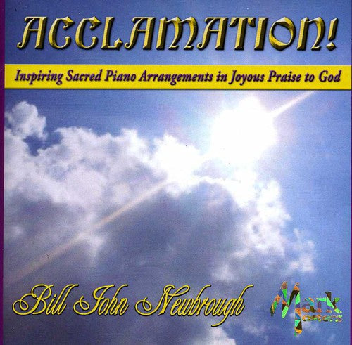 Bill John Newbrough: Acclamation - COMPACT DISCS