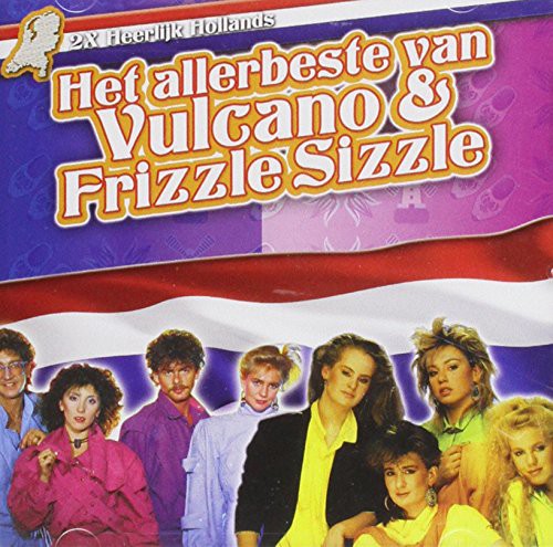 Frizzle Sizzle/Vulcano: Het Allerbeste Van - COMPACT DISCS