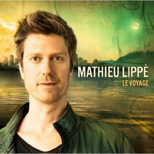 Mathieu Lippe: Le Voyage - COMPACT DISCS