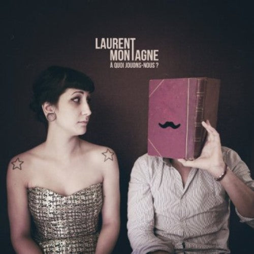 Laurent Montagne: A Quoi Jouons Nous? - COMPACT DISCS