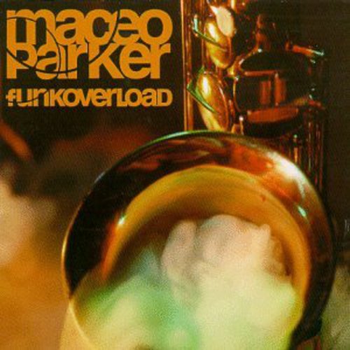 Maceo Parker: Funk Overload - COMPACT DISCS