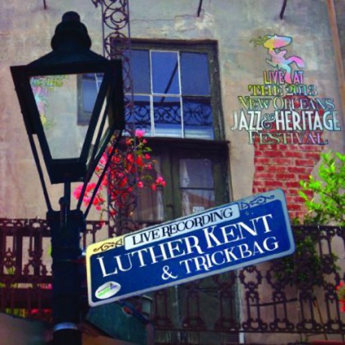 Luther Kent: Live at Jazzfest 2013 - COMPACT DISCS