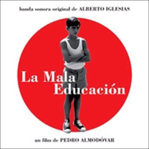 Alberto Iglesias: La Mala Educacion/Bad Education (Original Soundtrack) - COMPACT DISCS