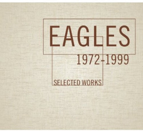 The Eagles: Selected Works 1972-1999 - COMPACT DISCS