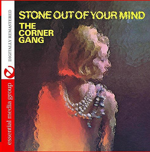 Corner Gang: Stone Out of Your Mind - COMPACT DISCS