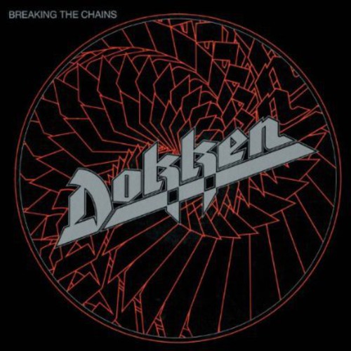 Dokken: Breaking the Chains - COMPACT DISCS