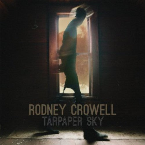 Rodney Crowell: Tarpaper Sky - Vinyl LP