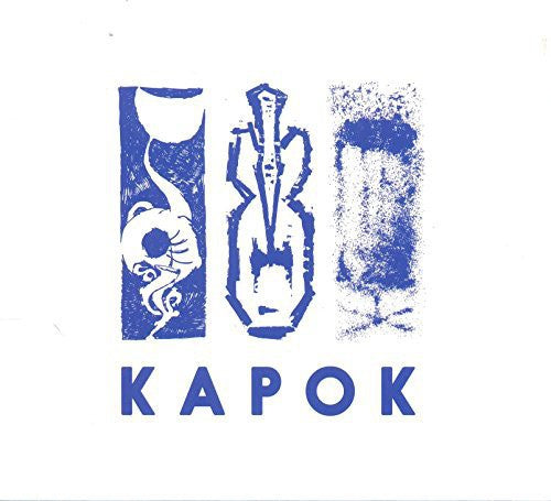 Kapok: Kapok - COMPACT DISCS