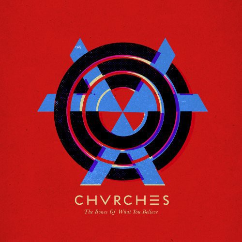 Chvrches: Bones of What You Believe - COMPACT DISCS