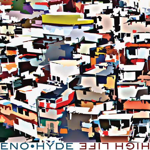 Eno & Hyde: High Life - COMPACT DISCS