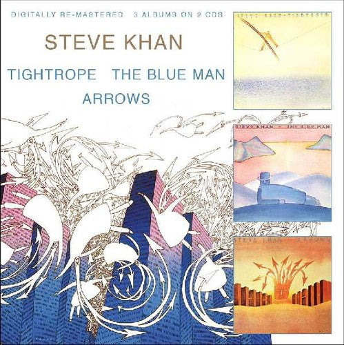 Steve Khan: Tightrope/Blue Man/Arrows - COMPACT DISCS
