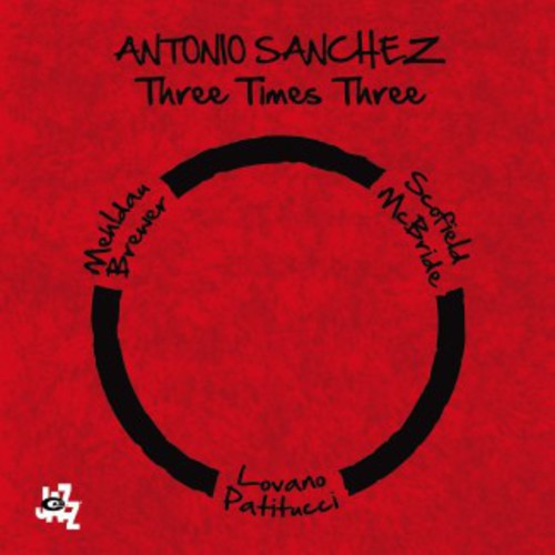 Antonio Sanchez: Three Times Three - COMPACT DISCS