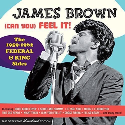 James Brown: (Can You) Feel It-The 1959-62 Federal & King Sides - COMPACT DISCS