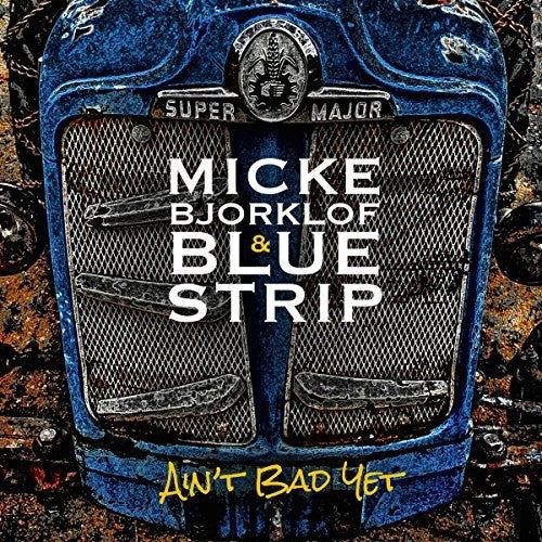 Micke Bjorklof: Ain't Bad Yet - Vinyl LP