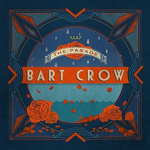 Bart Crow: The Parade - COMPACT DISCS