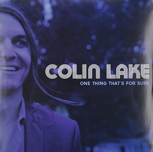 Colin Lake: One Thing That's for Sure - Vinyl LP