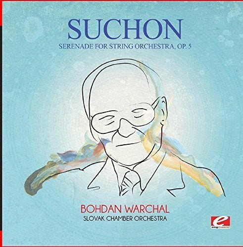 Suchon: Suchon: Serenade for String Orchestra, Op. 5 - COMPACT DISCS