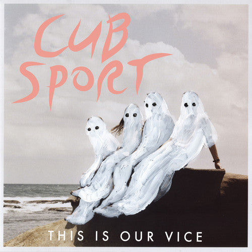 Cub Sport: This Is Our Vice - COMPACT DISCS