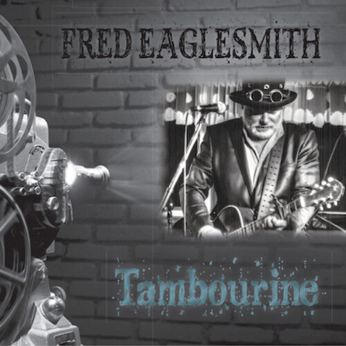 Fred Eaglesmith: Tambourine - COMPACT DISCS