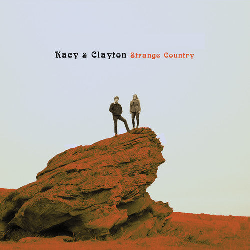 Kacy & Clayton: Strange Country - COMPACT DISCS