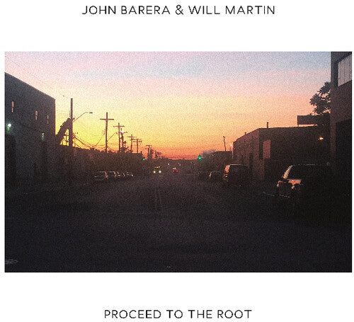 John Barbera & Will Martin: Proceed To The Root - Vinyl LP